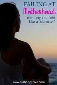 Back of a woman who is looking at the sunset while sitting on a beach with text - Failing at Motherhood That Day You Feel like a Momster