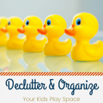 rubber ducks in a row with text Declutter and Organize Your Kids Play Space with Toy Rotation