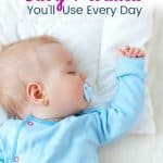 Baby Sleeping with text 15 Baby Products You'll Use Every Day