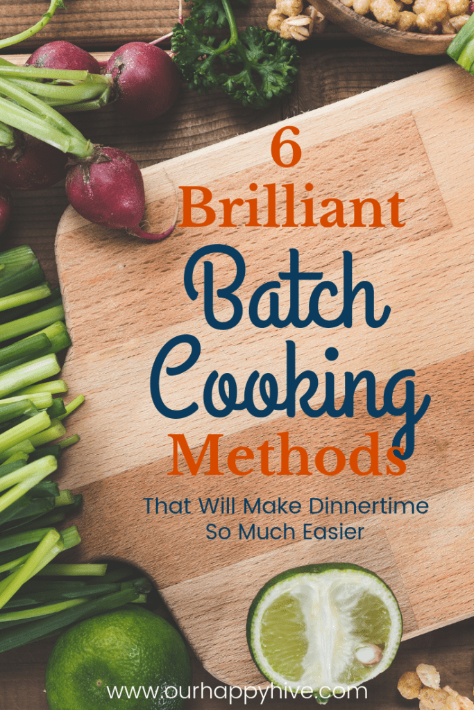 Chopping board with vegetables around it and text 6 Brilliant Batch Cooking Methods That will make dinnertime so much easier 