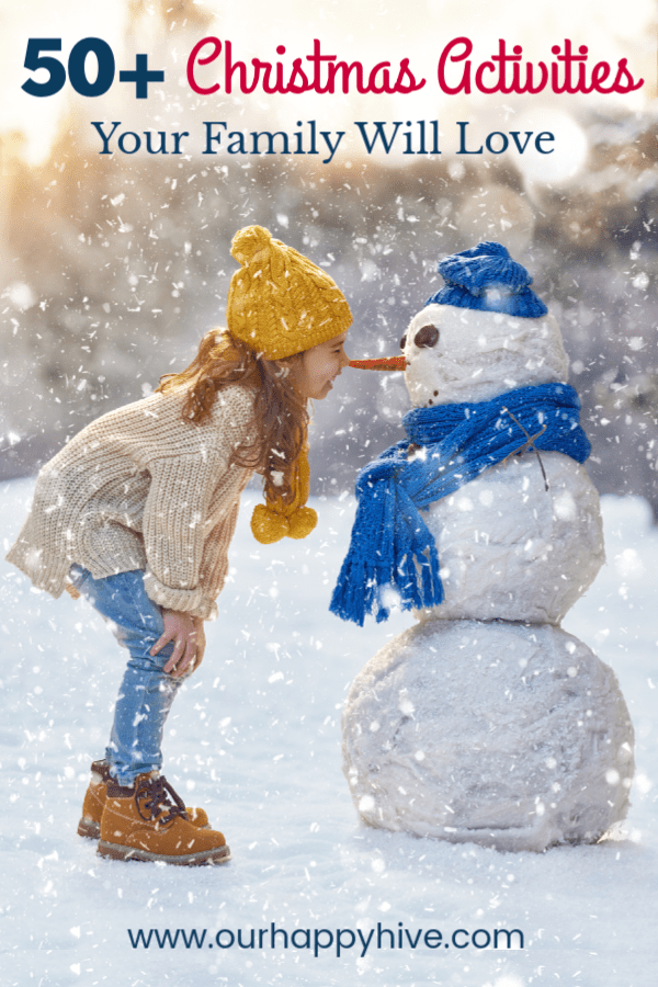 Girl looking at a snowman will text 50+ Christmas Activities Your Family Will Love