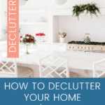 Decluttered kitchen with text How to Declutter Your Home Before the Holidays.