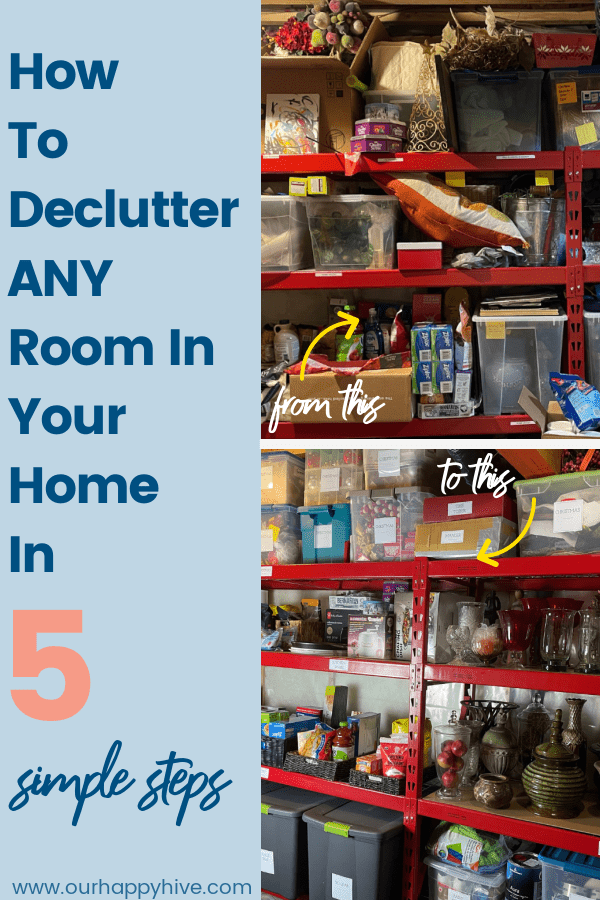 Text: How to Declutter Any Room In Your Home In 5 Simple steps. With a before and after image of a cluttered basement to an organized basment storage space.