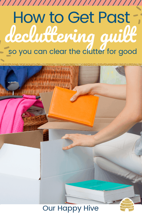 A woman packing colorful books into a cradboard box eith text how to get past decluttering guilt so you can clear the clutter for good