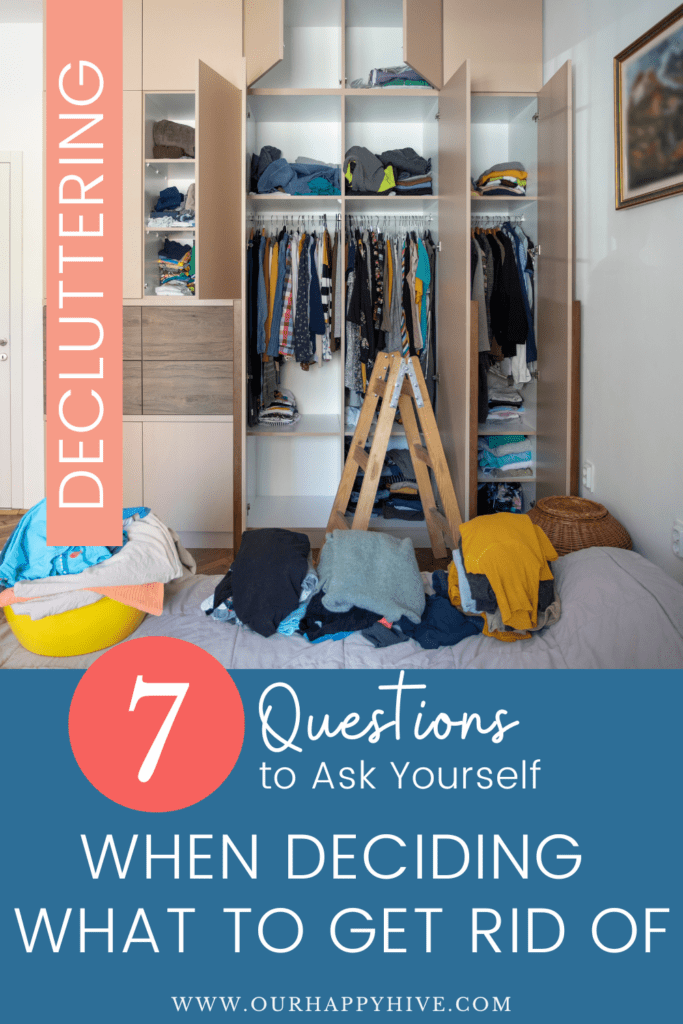Image of a closet with piles of clothes in front. Decluttring text with description 7 Questions to ask yourself when deciding what to get rid of