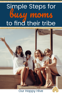 women having fun together with text simple steps for busy moms to find their tribe.