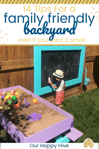 Little boy writing on a chalkboard witha a sand table and text 14 tips for a family friendly backyard even if your yard is small