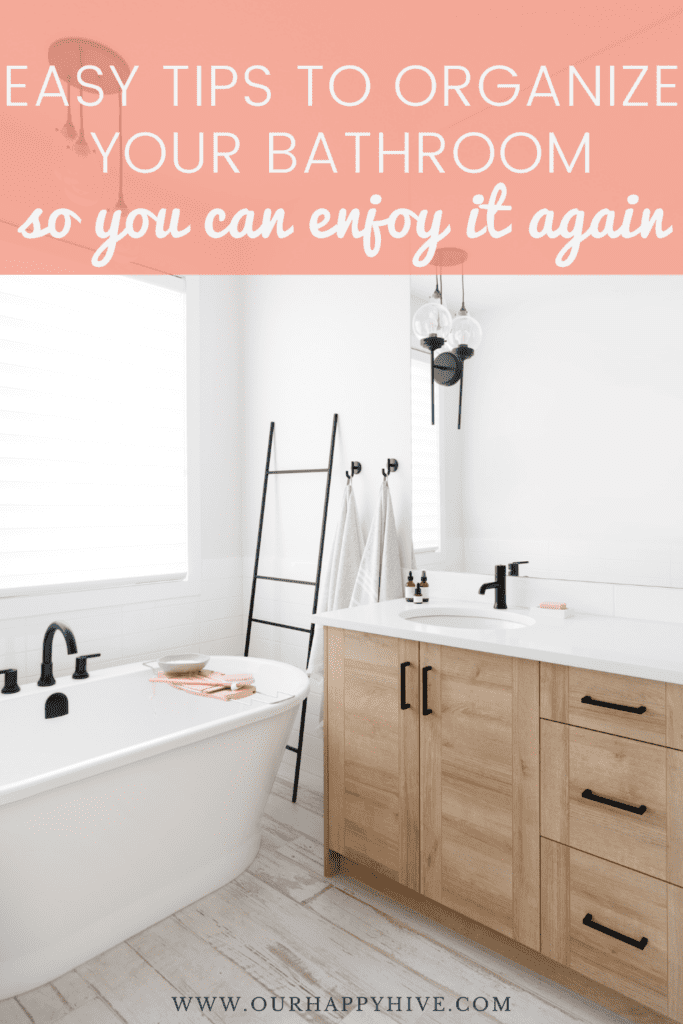 Clean and tidy bathroom with words easy tips to organize your bathroom so you can enjoy it atain