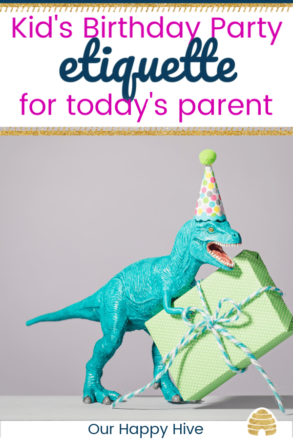 Toy dinosaur with party hat on taking a wrapped present and text Kids Birthday Party Etiquette