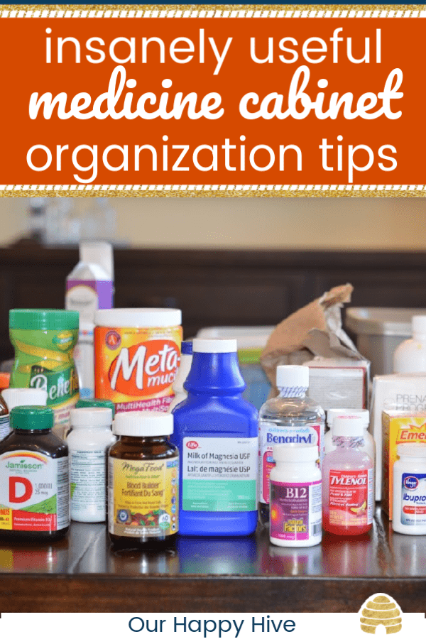 close up of a variety of medicine and vitamin bottles with text insanely useful medicine cabinet organization tips