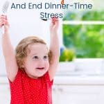 Toddler raising her hands in victory at the dinner table with text Check Out These Menu Planning Services and End Dinner-Time Stress