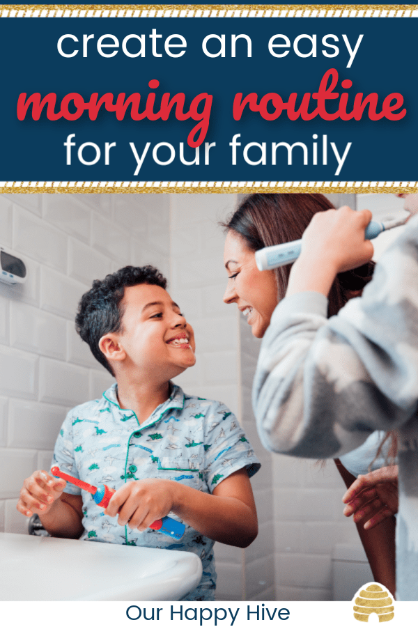 mom and kids brushing their teeth in the bathroom with text create an easy morning routine for your family