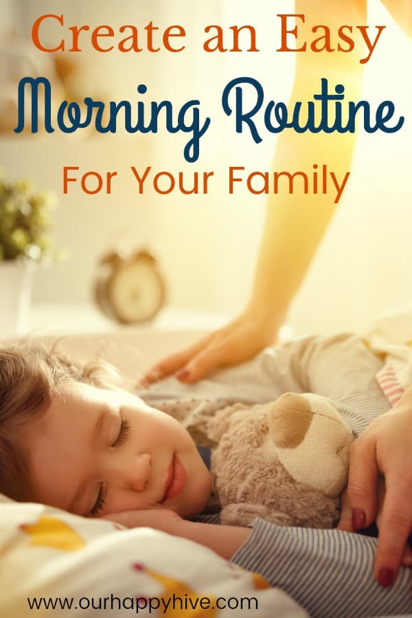 Create an Easy Morning Routine For Your Family - Our Happy Hive