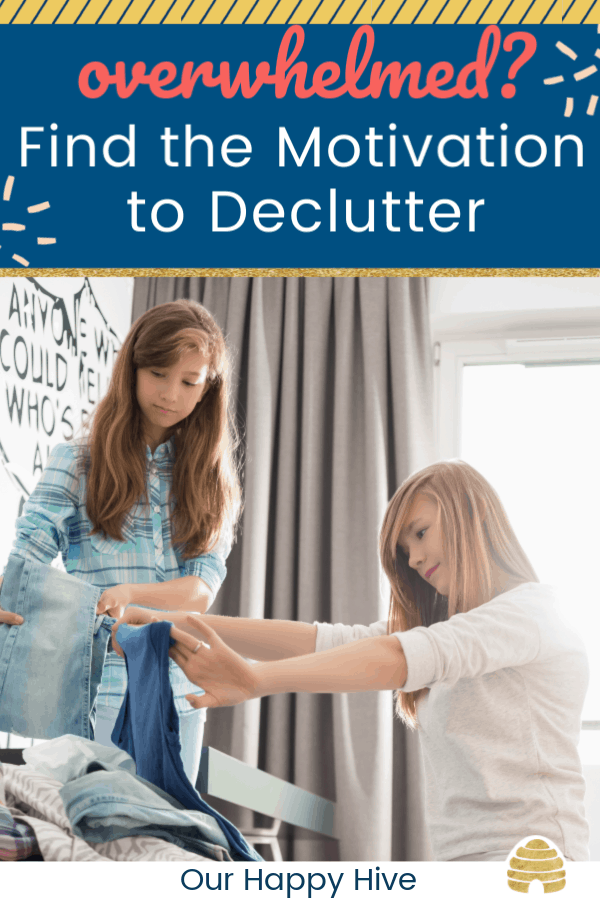 Mom and daughter motivated to declutter clothes with text Overwhelmed? Find the Motivaiton to declutter.