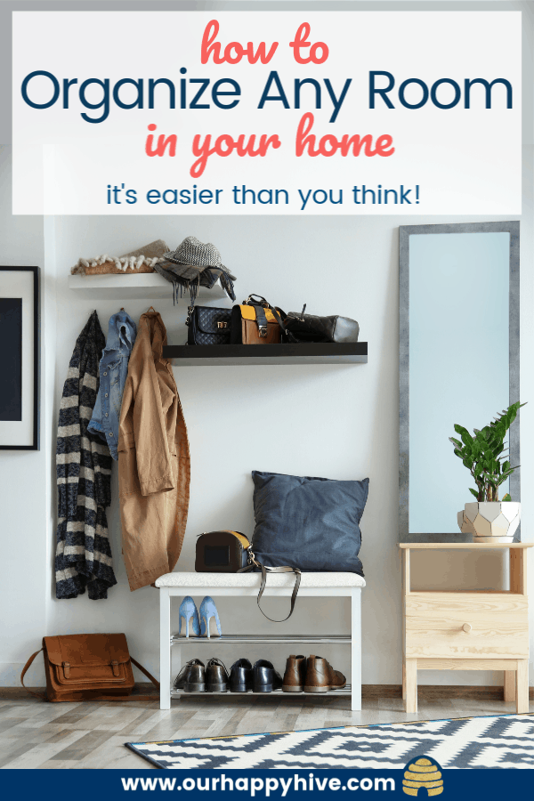 Organnized home with text how to organize any room in your home