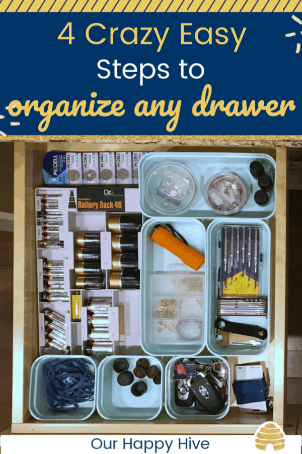 Organized "junk drawer" with seperate containers for each item. With text 4 Crazy Easy Steps to organize any drawer.