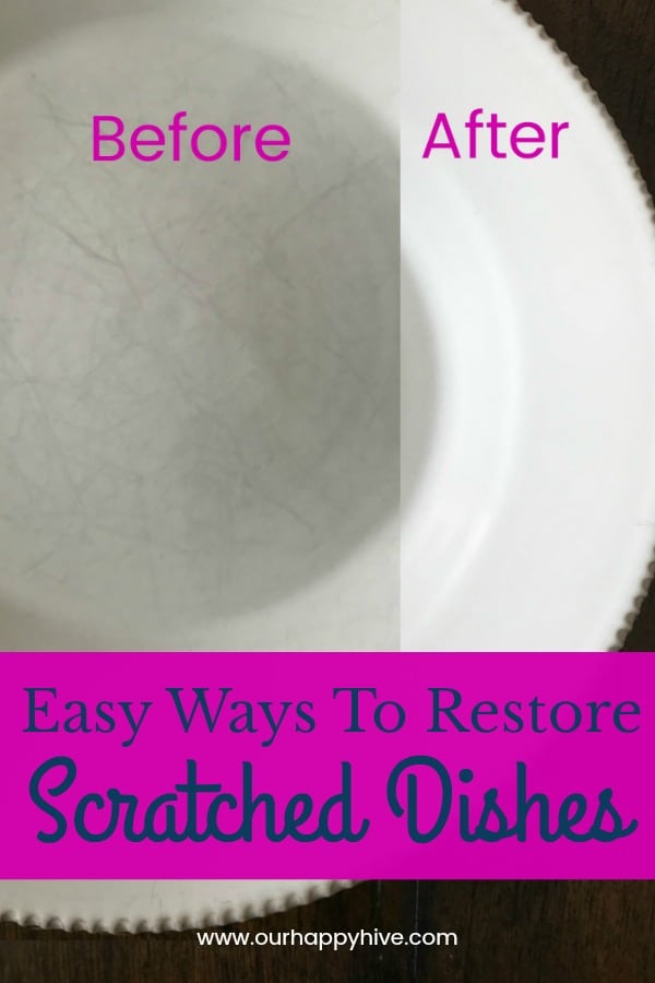 Easy Ways To Restore Scratched Dishes Our Happy Hive
