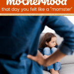 Failing At Motherhood - That day when you feel like a “Momster”
