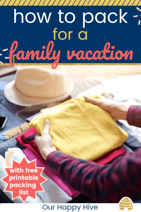 How To Plan And Pack For A Family Vacation Free Packing List Printable