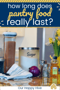 pantry food on the counter with text how long does pantry food really last